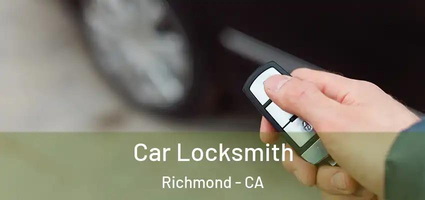  Car Locksmith Richmond - CA