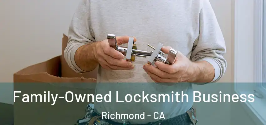  Family-Owned Locksmith Business Richmond - CA